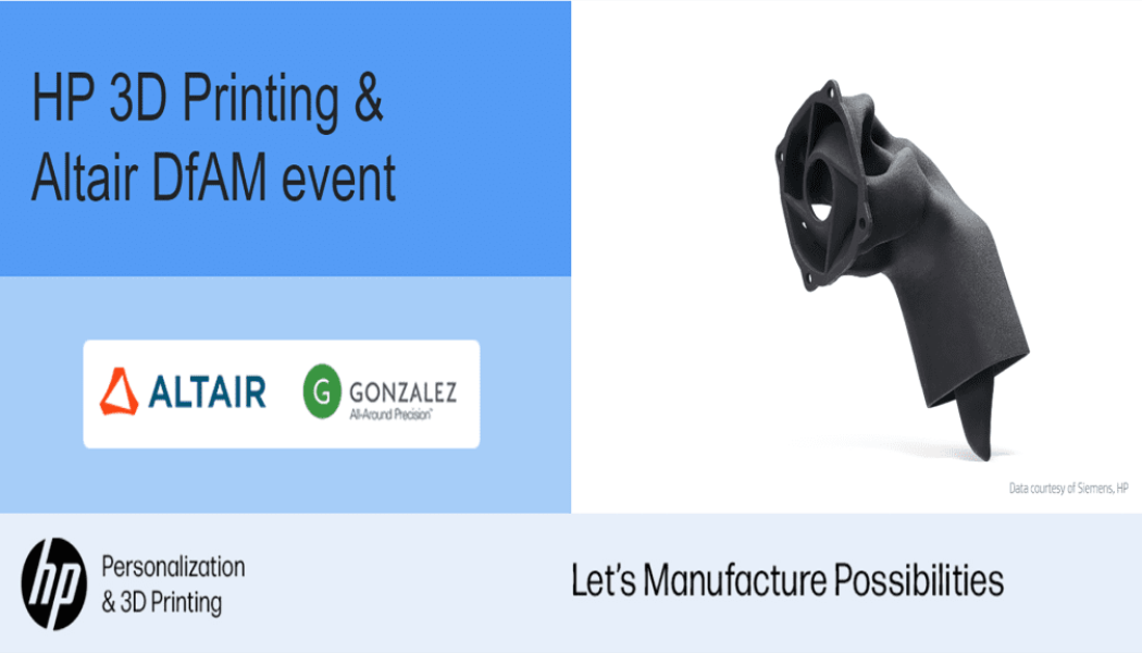 HP 3D Printing & Altair DfAM Event